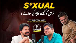 How to Control Se*ual Energies and attraction for Opposite Gender? | Ft. Akhter Abbas