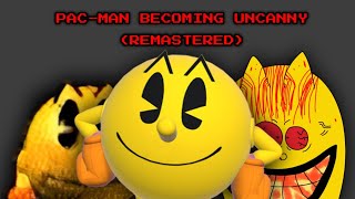 (JUMPSCARE WARNING) Pac-Man Becoming Uncanny (Remastered)