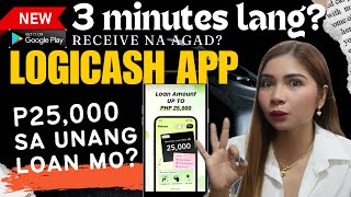 📌NEW APP SA GOOGLE PLAYSTORE  OFFERS P25K PARA SA FIRST TIME LOAN? LOGICASH REVIEW