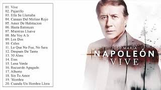 Jose Maria Napoleon - Grandes Exitos, Sus Mejores Canciones, Ella Se Llamaba Martha, Eres, Vive