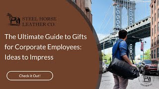 The Ultimate Guide to Gifts for Corporate Employees: Ideas to Impress