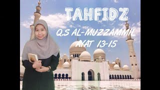 TAHFIDZ : Q.S AL-MUZZAMMIL AYAT 13-15 | GRADE 3 | GLOBAL INSANI ISLAMIC SCHOOL