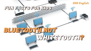 Fun Facts for kids: Bluetooth not Whitetooth?