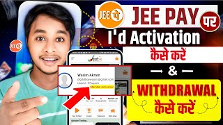 Jee Pay Id Activation Process | Jee Pay par Id Activate Kaise Kare | Jee Pay Se Withdraw Kaise Kare