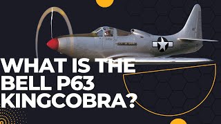 What is the Bell P-63 KingCobra?