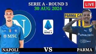 🔴 Napoli vs Parma Calcio | SERIE A -  ROUND 3 - 2024/25,Preview,Lineup,Head to Head