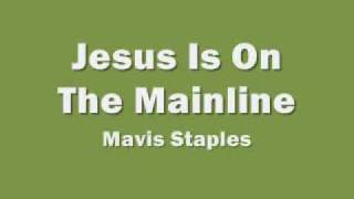 Mavis Staples - Jesus Is On The Mainline