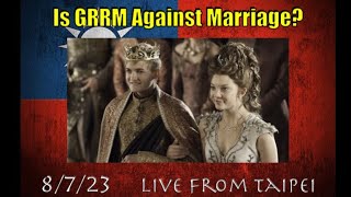 Live From Taipei: Is GRRM Against Marriage?