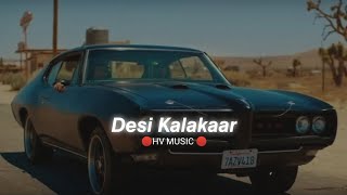 Desi Kalakaar - Yo Yo Honey Singh (Slowed+Reverb) New Version #song #new  #youtube #lofi