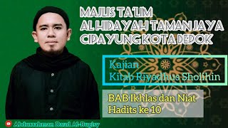 Kajian kitab Riyadhus Shalihin BAB Ikhlas dan Niat Hadits ke 11