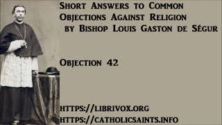 Short Answers to Common Objections Against Religion - Objection #42