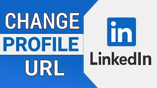 How to Change Your LinkedIn Profile URL (Edit & Customise URL)