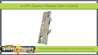 Replacing a Kenrick Excalibur Upvc Door Lockcase