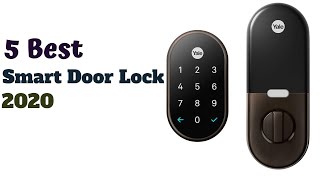 5 Best Smart Door Lock 2020 (Buying Guide)