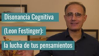 Disonancia Cognitiva (Leon Festinger): la lucha de tus pensamientos