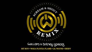 will.i.am - Scream & Shout (Remix) ft. Britney Spears, Hit-Boy, Waka Flocka Flame, Lil Wayne, Diddy