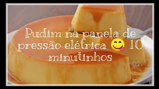 pudim na panela de pressão elétrica 10 minutos🍮