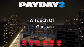 PAYDAY 2 - Custom Heist - A Touch Of Class DSOD