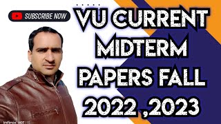 VU Current Midterm Papers Fall 2022