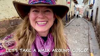 Let's take another walk around Cusco, Peru!