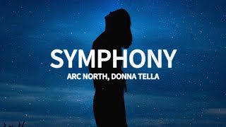 Arc North & Donna Tella - Symphony (Lyrics)