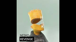 Neskd - "Revenge"