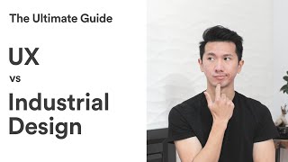 UX Design vs Industrial Design? What SHOULD you know?