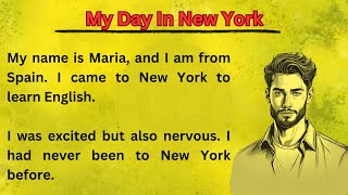 My Day In New York || Learn English || Graded Reader || Improve Your English || I Go To New York