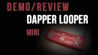 REVIEW OF DAPPER LOOPER MINI - By VALETON