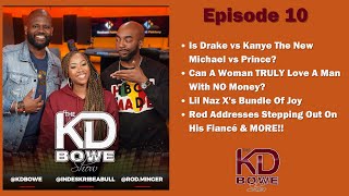 Is Drake Vs Kanye The New Michael Vs Prince? + Can A Woman Truly Love A Man With No Money & MORE