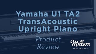 Yamaha U1 TA2 TransAcoustic Upright Piano Review