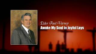 Elder Paul Varney & Friends - Awake My Soul in Joyful Lays