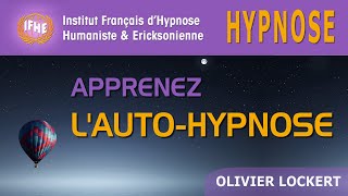 Apprendre l'AUTO-HYPNOSE, avec Olivier Lockert