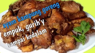 Resep ayam kampung goreng agar bumbunya gurih meresap dan empuk