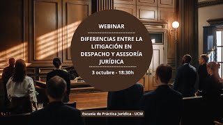 DIFERENCIAS ENTRE LA LITIGACIÓN EN DESPACHO Y ASESORÍA JURÍDICA