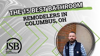 The 15 Best Bathroom Remodelers in Columbus, OH