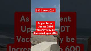 SSC Steno2024 Tentative Vacancy Increased #sscsteno2024_expected_final_cutoff #sscsteno2024safescore