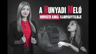 A Hunyadi meló - Horváth Anna kampányfilmje