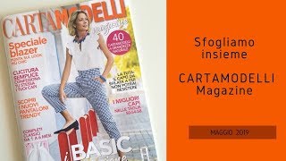 Sfogliamo insieme CARTAMODELLI MAGAZINE - Maggio 2019