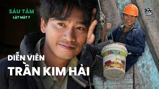 Kim Hải đã tìm Sáu Tâm từ lâu, xanh mặt khi đối diện với nỗi sợ độ cao khi quay "Lật mặt 7"