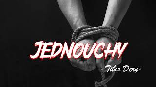 Jednouchy  | Tibor Dery