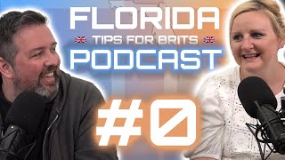 Why we LOVE Florida & our first Orlando Travel Day memories | Florida Tips for Brits Podcast #0