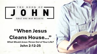 October 5, 2024 Service & Communion ("When Jesus Cleans House..." - Jn 2:12-25)