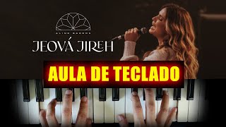 JEOVÁ JIREH Aline Barros no TECLADO - AULA COMPLETA