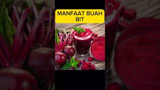 Manfaat Buah BIT #bit #kesehatan