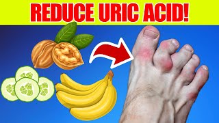 Reduce Your Uric Acid Levels - 12 Best Foods You Should Eat