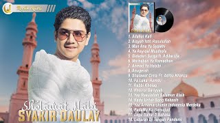 Sholawat Nabi Merdu - SYAKIR DAULAY Full Album 2021 - Lagu Sholawat Nabi Merdu Penarik Rezeki