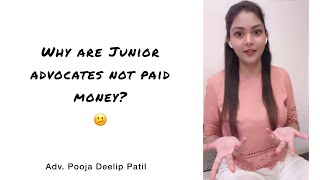 Why Are Junior Advocates Not Paid Money?