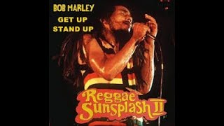 Bob Marley - Reggae Sunsplash II 07 Get Up Stand Up (Audience Source Upgrade) !!!