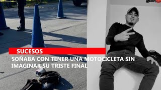 Abraham Fernando, soñaba con tener una motocicleta